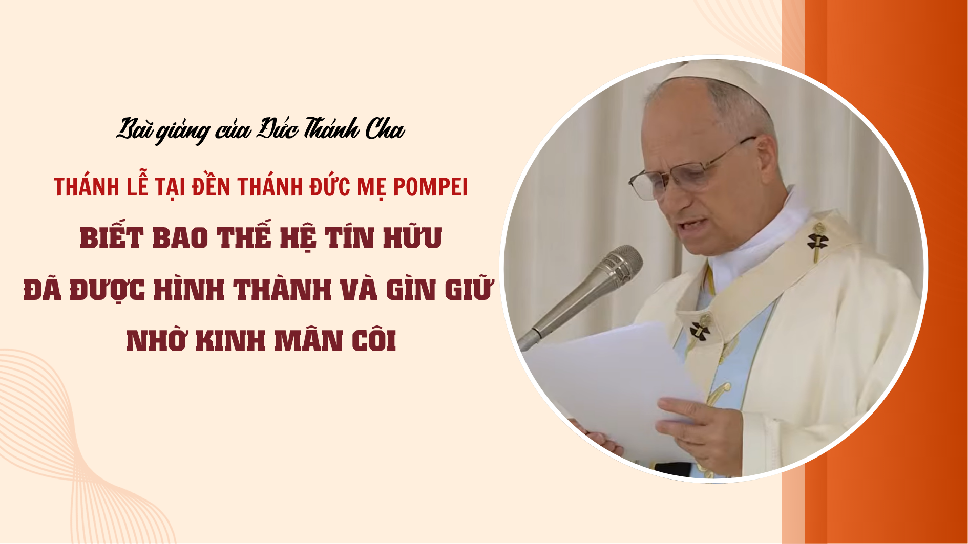 Bài giảng của Đức Thánh Cha trong Thánh lễ tại Đền thánh Đức Mẹ Pompei: Biết bao thế hệ tín hữu đã được hình thành và gìn giữ nhờ Kinh Mân Côi